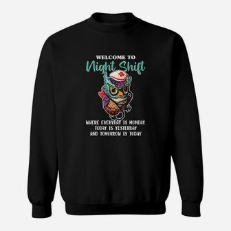 Welcome To Night Shift Funny Nursing Nurse Owls Lover Gift Sweat Shirt - Seseable
