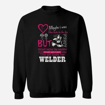 Welder Wife Girlfriend Gift This Girl Loves Her Welder Wifey Sweat Shirt - Seseable