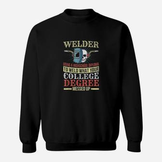 Welding Welder Funny Vintage Weld Welders Gift Sweat Shirt - Seseable