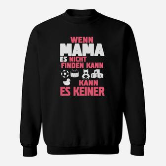 Wenn Mama Es Nicht Stricken Kann Kann Niemand Sweatshirt - Seseable