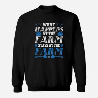 What Happens At The Farm Stays At Farm Tshirt Sweat Shirt - Seseable