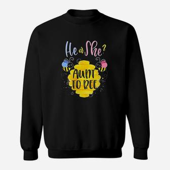 What Will It Bee Theme He Or She Aunt To Bee Sweat Shirt - Seseable