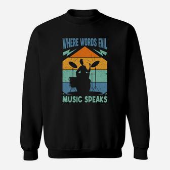 Where Words Fail Music Speak I Love Music Sweatshirt - Seseable