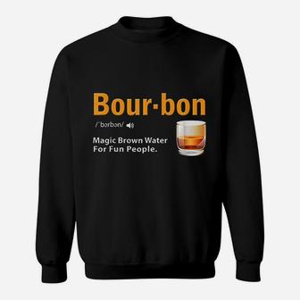 Whiskey Bourbon Definition Magic Brown Water Sweat Shirt - Seseable