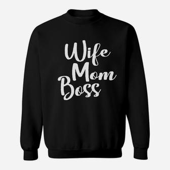 Wife Mom Boss Mom Life Mothers Day Sweat Shirt - Seseable