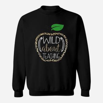 Wild About Teaching Leopard Print School Teacher Sweat Shirt - Seseable