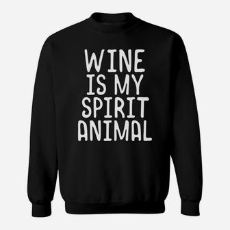 Wine Is My Spirit Animal Funny Gifts For Dad Husband Tee Sweat Shirt - Seseable