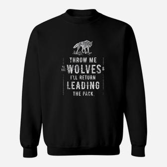 Wolf Throw Me To The Wolves Leadership Gift Sweatshirt - Seseable