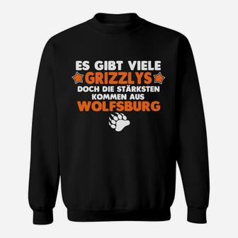 Wolfsburg Grizzlys Fan Sweatshirt - Starke Grizzlys aus Wolfsburg Slogan - Seseable