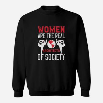 Women Are The Real Architects Of Society Black Sweat Shirt - Seseable