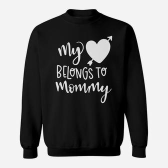 Womens Day Mothers Gift My Heart Belongs To Mommy Sweat Shirt - Seseable