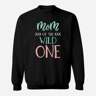 Womens Funny Cute Mom Of The Wild One Thing 1st Birth Sweat Shirt - Seseable