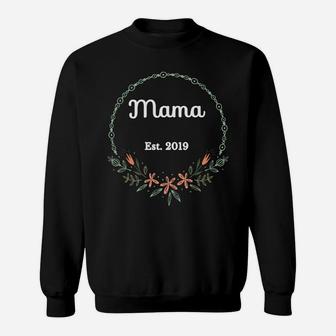 Womens Mama Est 2019 Gift For New Mom Sweat Shirt - Seseable