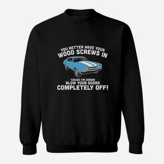 Wood Screws Doors Off Funny Retro Classic Party Old School 80s 90s Movie Sweat Shirt - Seseable