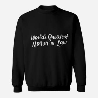 Worlds Greatest Mother In Law Funny Family Gift Sweat Shirt - Seseable