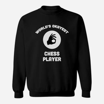 World's Okayest Chess Player Funny T Shirt Best Gift Sweat Shirt - Seseable