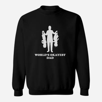 Worlds Okayest Dad Holding Upside Down Kids Funny Fathers Day Sweat Shirt - Seseable