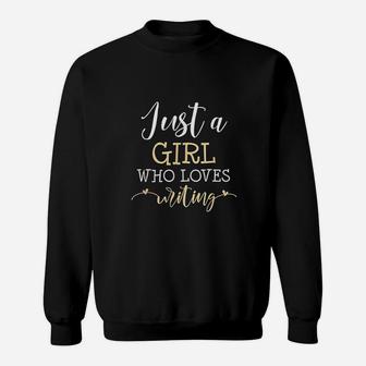 Writing Girl Who Loves Funny Writer Lover Outfit Gift Sweatshirt - Seseable