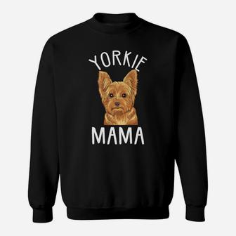 Yorkie Mom Yorkie Mama Yorkshire Terrier Sweat Shirt - Seseable