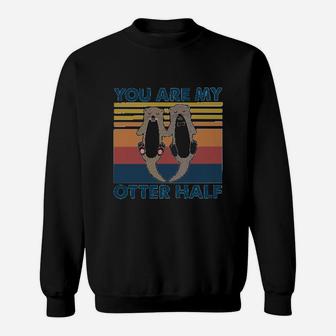You Are My Otter Half Vintage Sweat Shirt - Seseable