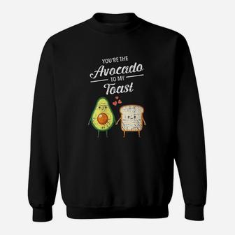 You Are The Avocado To My Toast Love Couple Valentines Day Sweat Shirt - Seseable