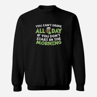 You Cant Drink All Day St Patricks Day Funny Irish Drinking Sweat Shirt - Seseable