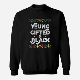 Young Gifted And Black African Black History Month Sweat Shirt - Seseable