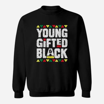 Young Gifted And Black History Month African Sweat Shirt - Seseable