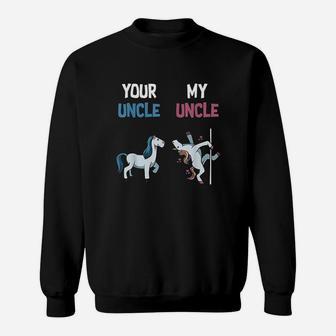 Your Uncle My Uncle Funny Unicorn Family Sweat Shirt - Seseable