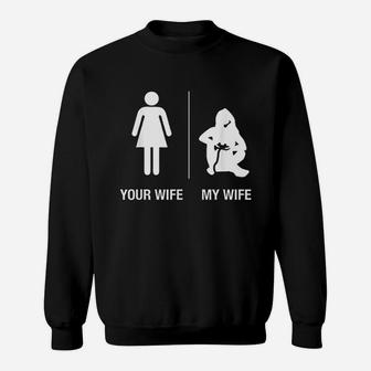 Your Wife My Wife Gamer Funny Gaming Husband Sweat Shirt - Seseable