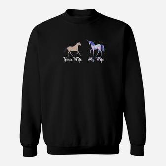 Your Wife My Wife Unicorn Husband Family Couple Love Sweat Shirt - Seseable