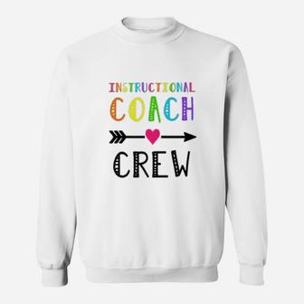 Instructional Coach Crew Teacher Teachers Day Sweat Shirt