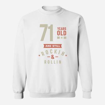 71 Years Old And Still Rocking And Rolling 2022 Sweatshirt - Seseable