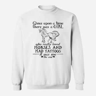 A Girl Who Really Loved Horses Had Tattoos Sweatshirt | Seseable CA