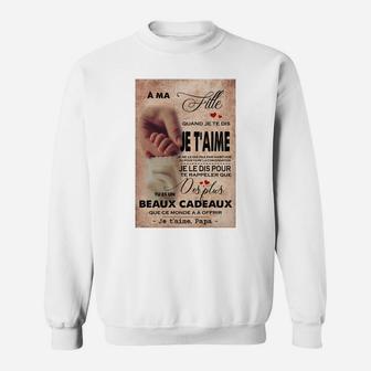 A Ma Fille Je Taime Papa, best christmas gifts for dad Sweat Shirt - Seseable