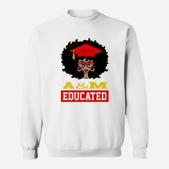 A&m Educated Black Girl Graduate University Black History Month Proud Black Gift Sweat Shirt - Seseable