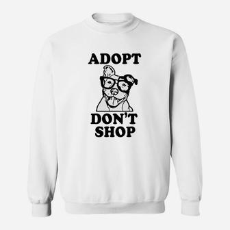 Adopt Dont Shop Pitbull Dog Rescue Adoption Sweat Shirt - Seseable