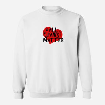 All Paws Matter Rescue Dog Cat Wild Animal Sweat Shirt - Seseable