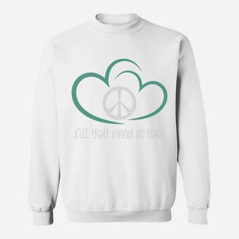All You Need Is Love Peace Sign Hippie Heart Sweatshirt - Seseable