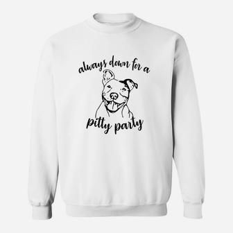 Always Feeling Down For Pitty Party Pitbull Mom Sweat Shirt - Seseable
