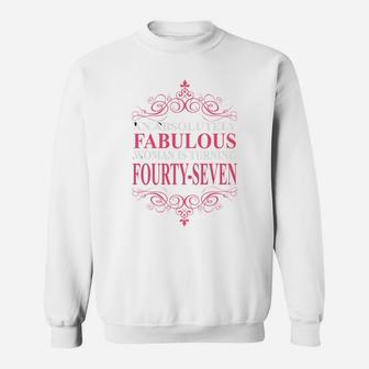 An Absolutely Fabulous Woman Is Turning 47 Sweat Shirt - Seseable