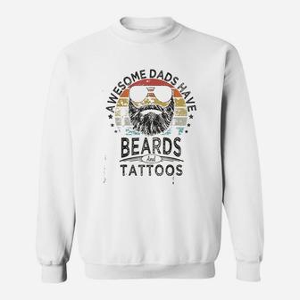 Awesome Dads Have Beards And Tattoos Sweat Shirt - Seseable