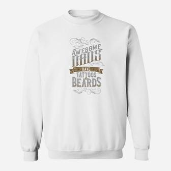 Awesome Dads Have Tattoos And Beards Funny Gift Premium Sweat Shirt - Seseable