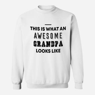 Awesome Grandpa Looks Like For Worlds Best Grandfather Ever Christmas Sweat Shirt - Seseable