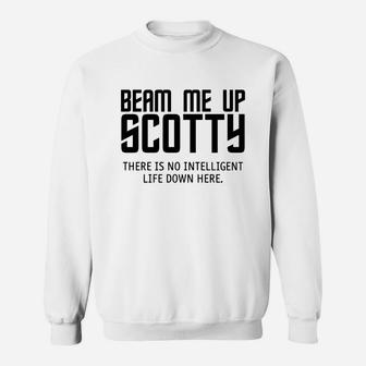 Beam Me Up Scotty Sweat Shirt - Seseable