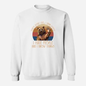 Bear That's What I Do I Drink Coffee I Hate People And I Know Things Gift Sweat Shirt - Seseable