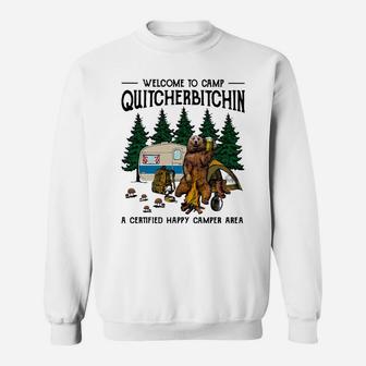 Bear Welcome To Camp Quitcherbitchin A Certified Happy Camper Area Sweat Shirt - Seseable