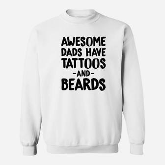 Beard Awesome Dads Have Tattoos Beards Funny Men Tee Sweat Shirt - Seseable