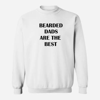 Bearded Dads Are The Best Good Beard Men For Fathers Sweat Shirt - Seseable
