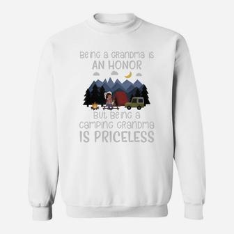 Being A Grandma Is An Honor But Being A Camping Grandma Is Priceless Sweatshirt - Seseable